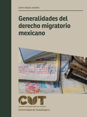 cover image of Generalidades del derecho migratorio mexicano